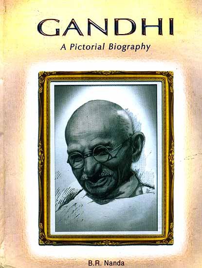 Gandhi A Pictorial Biography