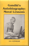 Gandhi Autobiography Moral Lessons