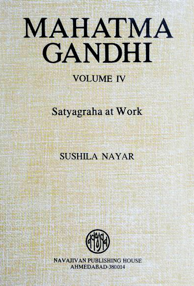 Mahatma Gandhi - Satyagraha at Work - Volume 4 book cover