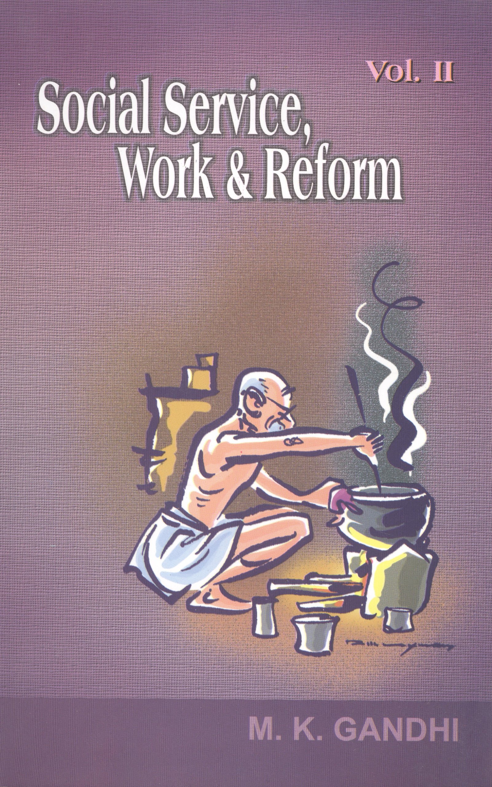 Social Service, Work and Reform Volume I