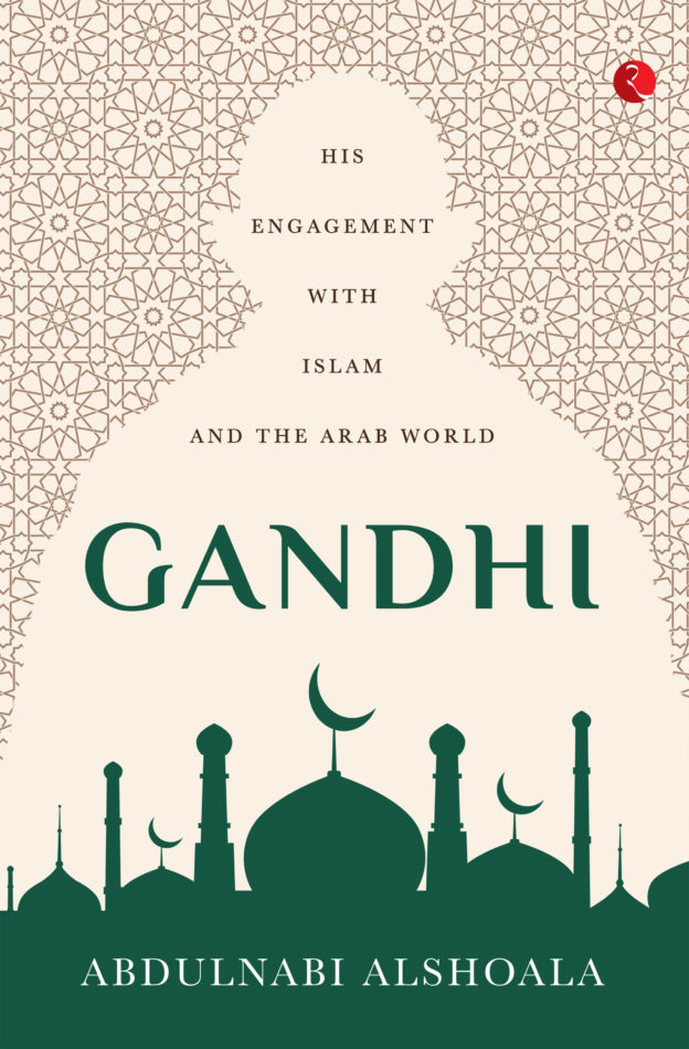 GANDHI: His Engagement with Islam and the Arab World book cover page