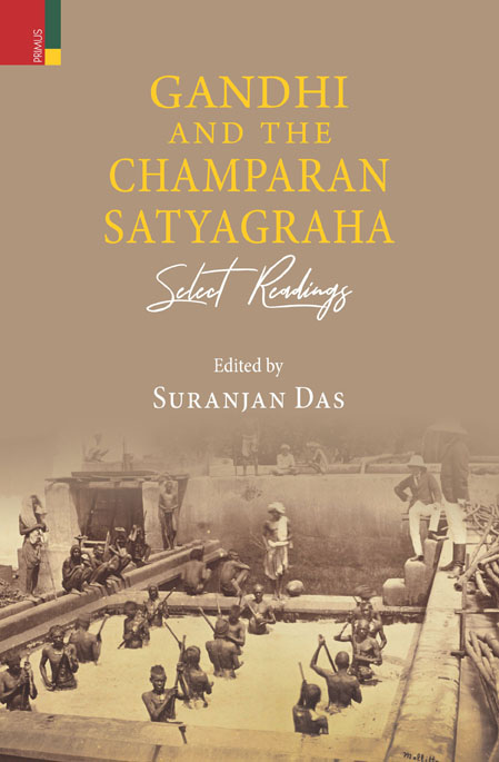 Gandhi and Champaran Satyagraha: Select Readings book cover