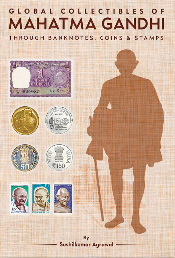 Global Collectibles of Mahatma Gandhi Through Banknotes, Coins & Stamps