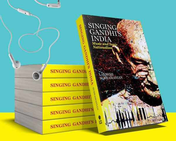 Singing Gandhi's India: Music and Sonic Nationalism