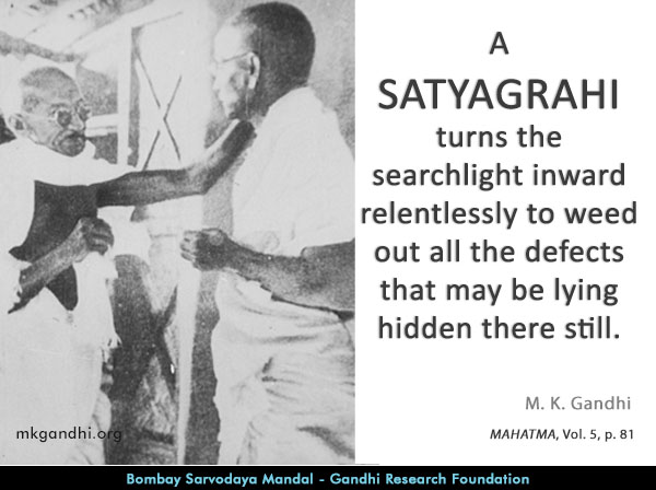 Mahatma Gandhi Quotes on Satyagrahi Mahatma Gandhi Quotes on Satyagrahi