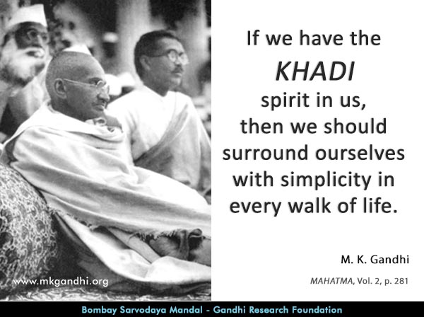 Mahatma Gandhi Quotes on Khadi Mahatma Gandhi Quotes on Khadi