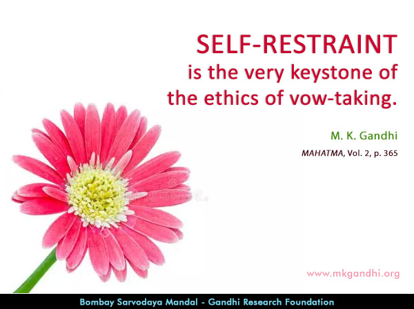 Mahatma Gandhi Quotes on Self-Restraint Mahatma Gandhi Quotes on Self-Restraint