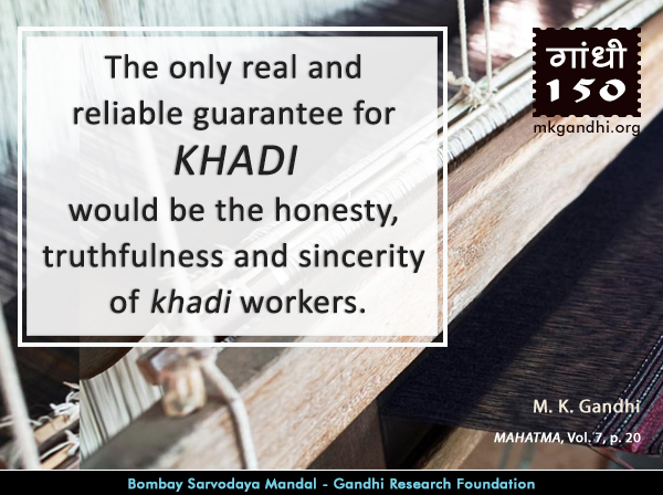 Mahatma Gandhi Quotes on Khadi Mahatma Gandhi Quotes on Khadi