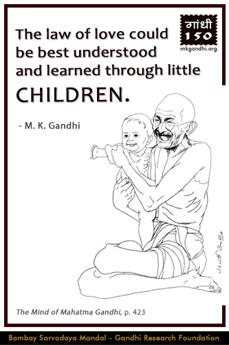 Mahatma Gandhi Quotes on Children Mahatma Gandhi Quotes on Children