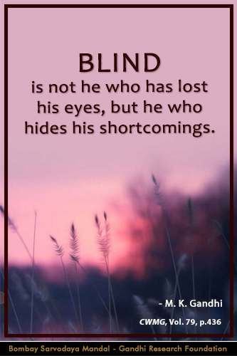 Mahatma Gandhi Quotes on Blind Mahatma Gandhi Quotes on Blind