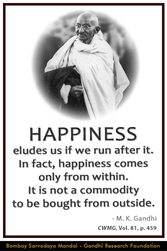 Mahatma Gandhi Quotes on Happiness Mahatma Gandhi Quotes on Happiness