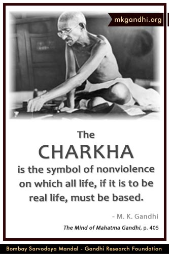 Mahatma Gandhi Quotes on Charkha Mahatma Gandhi Quotes on Spinning Wheel