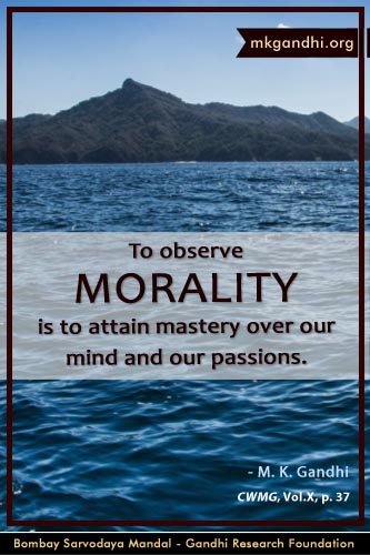 Mahatma Gandhi Quotes on Morality Mahatma Gandhi Quotes on Morality