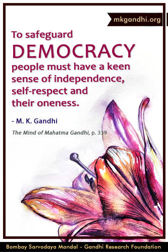 Mahatma Gandhi Quotes on Democracry Mahatma Gandhi Quotes on Democracy