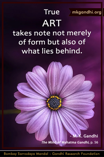 Mahatma Gandhi Quotes on Art Mahatma Gandhi Quotes on Art