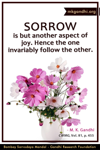 Mahatma Gandhi Quotes on Sorrow Mahatma Gandhi Quotes on Sorrow